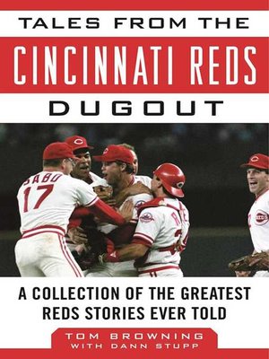 cover image of Tales from the Cincinnati Reds Dugout: a Collection of the Greatest Reds Stories Ever Told